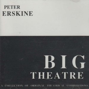 Big Theatre: A Collection of Original Theatrical Compositions