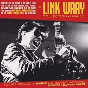 The Link Wray Collection 1956-62