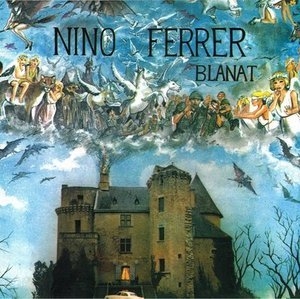 Nino Ferrer And Leggs (73) - Blanat (79)