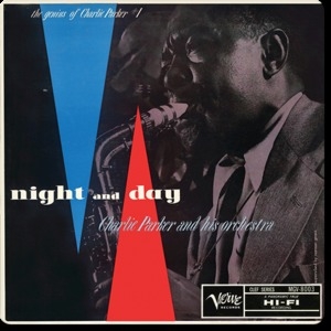 Night And Day: The Genius Of Charlie Parker, Vol. 1