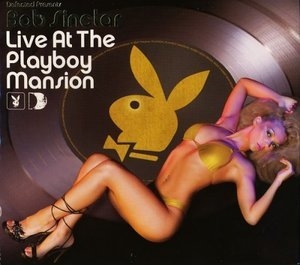 Live At The Playboy Mansion