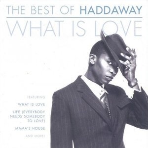 What is Love: The Best of Haddaway