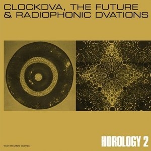 The Future & Radiophonic Dvations: Horology 2