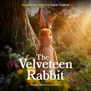 The Velveteen Rabbit (Soundtrack from the Apple Original)