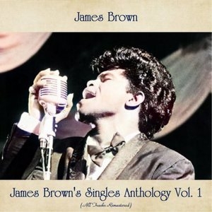 James Brown's Singles Anthology Vol. 1