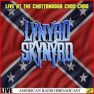 Lynyrd Skynyrd Live at the Chattanooga Choo Choo