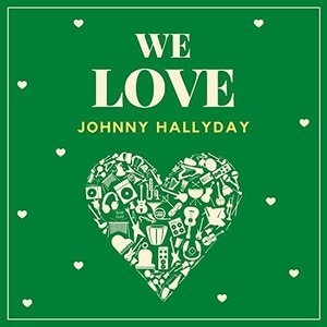 We Love Johnny Hallyday