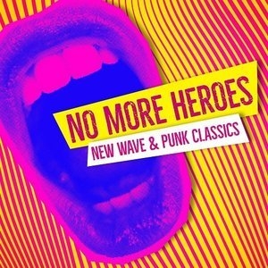 No More Heroes: New Wave & Punk Classics