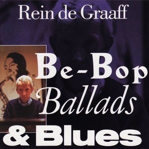 Be-Bop, Ballads & Blues