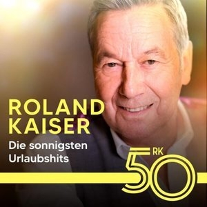 Die sonnigsten Urlaubshits von Roland Kaiser