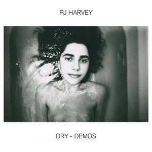 Dry - Demos