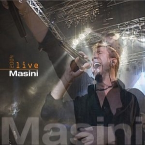 Masini - Live 2004