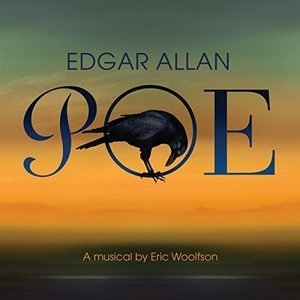 Edgar Allan Poe A Musical By Eric Woolfson