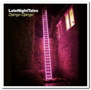 Late Night Tales - Django Django