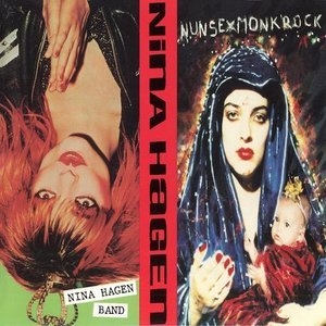 Nunsexmonkrock / Nina Hagen Band