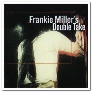 Frankie Miller's Double Take