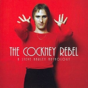 The Cockney Rebel: A Steve Harley Anthology