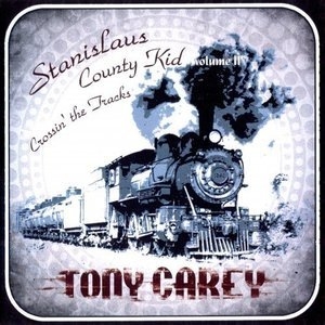 Stanislaus County Kid - Volume II: Crossin' The Tracks