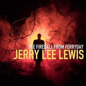 The Fireball from Ferriday