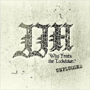 Who Feeds The Lockdown?: Unplugged