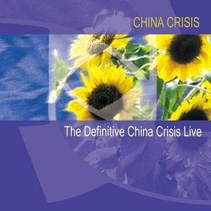 The Definitive China Crisis Live