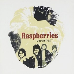 Raspberries Greatest