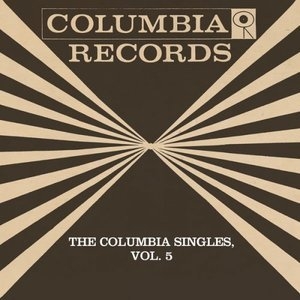 The Columbia Singles Vol. 5