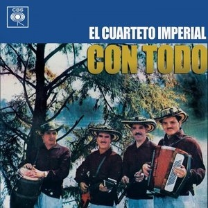 El Cuarteto Imperial Con Todo