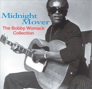 Midnight Mover: The Bobby Womack Collection