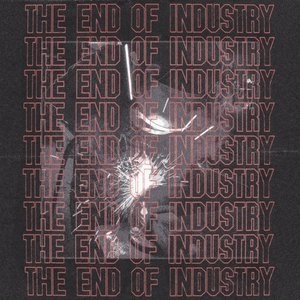 The End of Industry