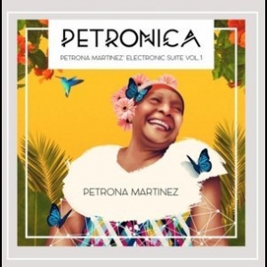 Petronica: Petrona Martinez Electronic Suite, Vol.1