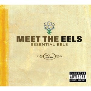 Meet The EELS: Essential EELS 1996-2006 Vol. 1