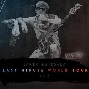 Last Minute World Tour 2017