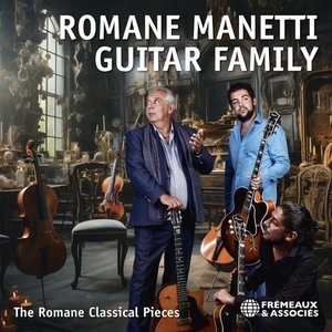 Romane Manetti Guitar Family - The Romane Classical Pieces