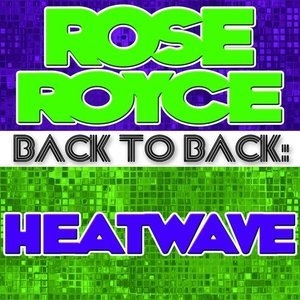 Back To Back: Rose Royce & Heatwave