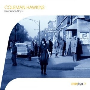 Saga Jazz: Henderson Days (Coleman Hawkins)