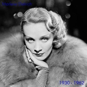 Marlene Dietrich 1930-1962