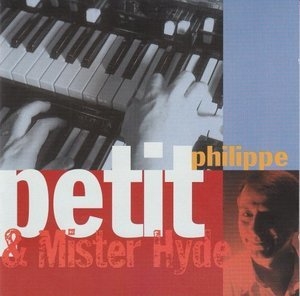 Philippe Petit & Mister Hyde