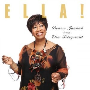 Ella! - Denise Jannah Sings Ella Fitzgerald