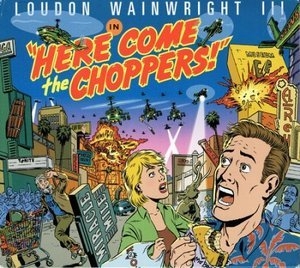 Here Come the Choppers