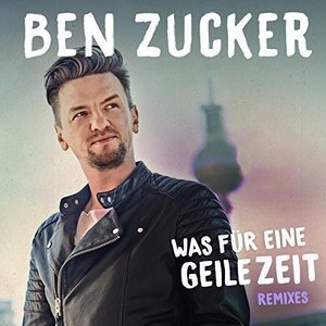 Was fur eine geile Zeit (Remixes)