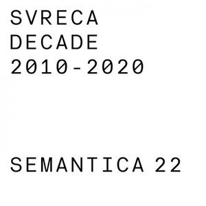 Decade 2010 - 2020. SEMANTICA 22