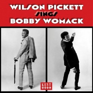 Wilson Pickett Sings Bobby Womack