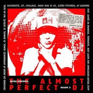 Batida Apresenta: The Almost Perfect Dj Vol. 2