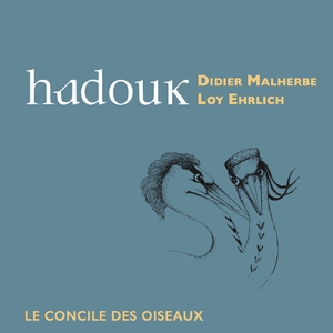 Hadouk (Le Concile des Oiseaux)