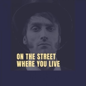 On the Street Where You Live