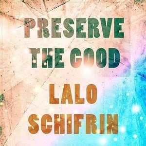 Preserve The Good