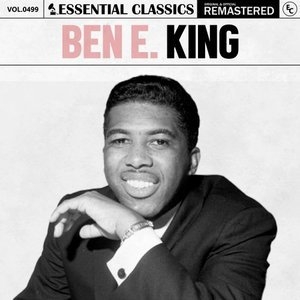 Essential Classics, Vol. 499: Ben E. King