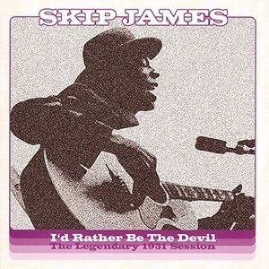 Id Rather Be The Devil: The Legendary 1931 Session