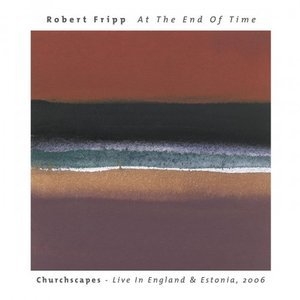 At The End Of Time: Churchscapes (Live)